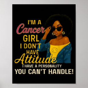 Cancer Girl I Have A Personality You Cant Handle  Poster