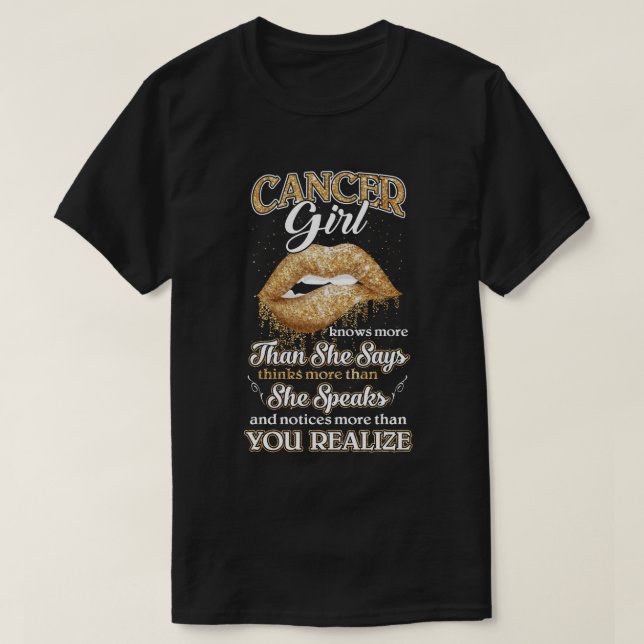 Cancer Girl Knows More Than She Says June July Bir T-Shirt (Design Front)