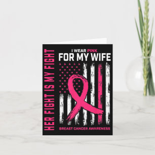 Cancer Her Fight Is My Fight I Wear Pink Wife Brea Card