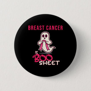 Cancer Is Boo Sheet Awareness Month  6 Cm Round Badge