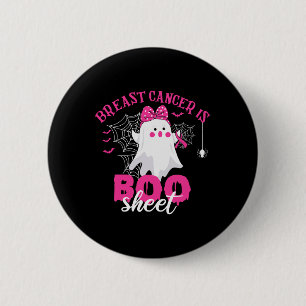 Cancer Is Boo Sheet Breast Cancer Warrior Hallowee 6 Cm Round Badge