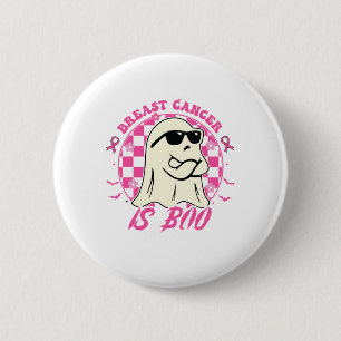 Cancer Is Boo Sheet Halloween Breast Cancer Awaren 6 Cm Round Badge