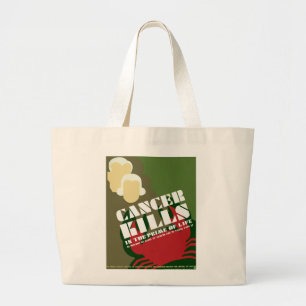 Cancer Kills ~ In The Prime Of Life Large Tote Bag