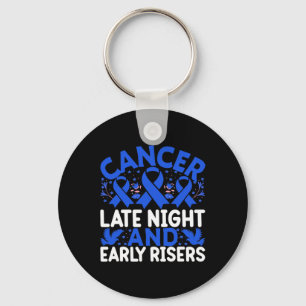 Cancer late night and early risers - World Cancer Key Ring