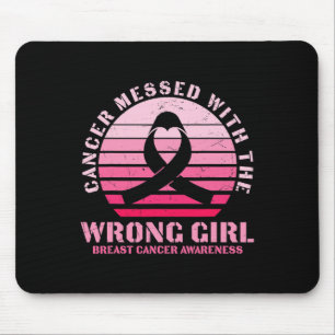 Cancer Messed With The Wrong Girl Breast Cancer Aw Mouse Pad