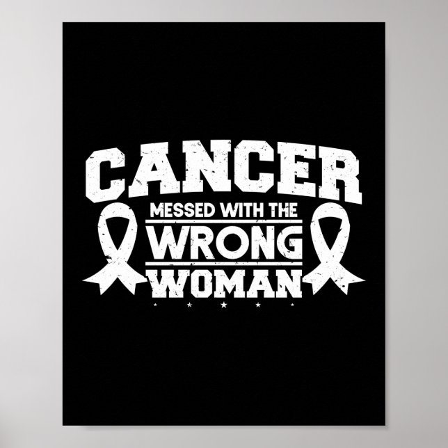 Cancer Messed With The Wrong Woman Lung Cancer Poster (Front)