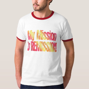 Cancer Mission Remission Cure T-shirt