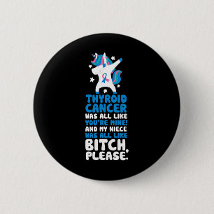 Cancer My Niece Please Unicorn  6 Cm Round Badge