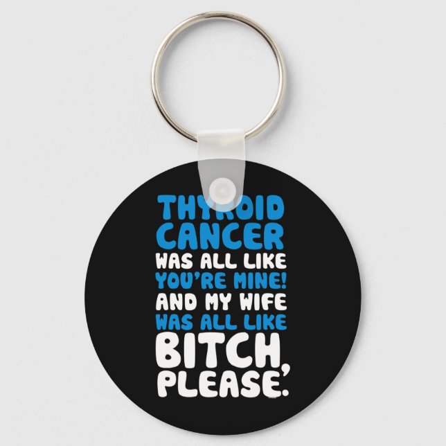 Cancer My Wife Support Quote Fun  Key Ring (Front)