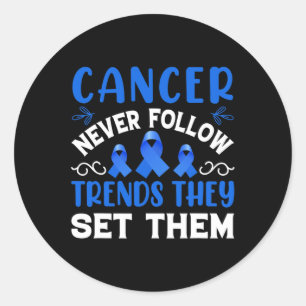 Cancer Never Follow Trends They Set Them - World C Classic Round Sticker
