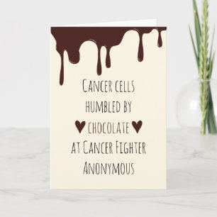 Cancer Patient Funny, Chocolate Cancer Fighter Card