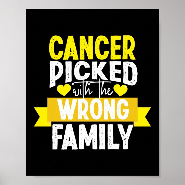 Cancer Picked The Wrong Family Childhood Cancer Poster (Front)