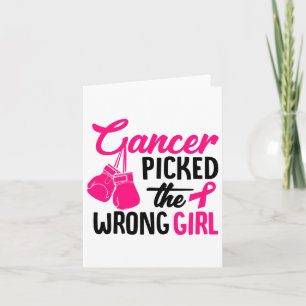 Cancer Picked The Wrong Girl Breast Cancer Awarene Card