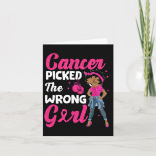 Cancer Picked The Wrong Girl Breast Cancer Awarene Card