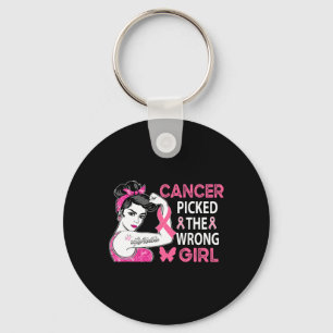 Cancer Picked The Wrong Girl Breast Cancer Awarene Key Ring