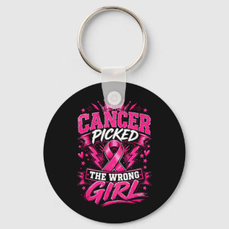 Cancer Picked The Wrong Girl Breast Cancer Key Ring