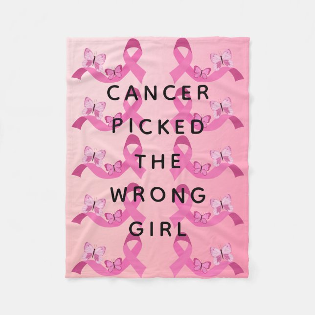 Cancer Picked the Wrong Girl Pink Quote Fleece Blanket (Front)
