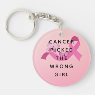 Cancer Picked the Wrong Girl Pink Quote Key Ring
