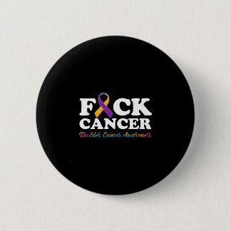 Cancer shirt bladder cancer awareness 6 cm round badge