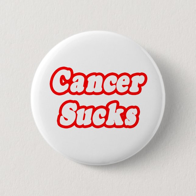 Cancer Sucks 6 Cm Round Badge (Front)