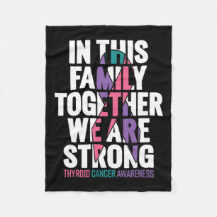 Cancer Support Family Thyroid Cancer Awareness 1 Fleece Blanket