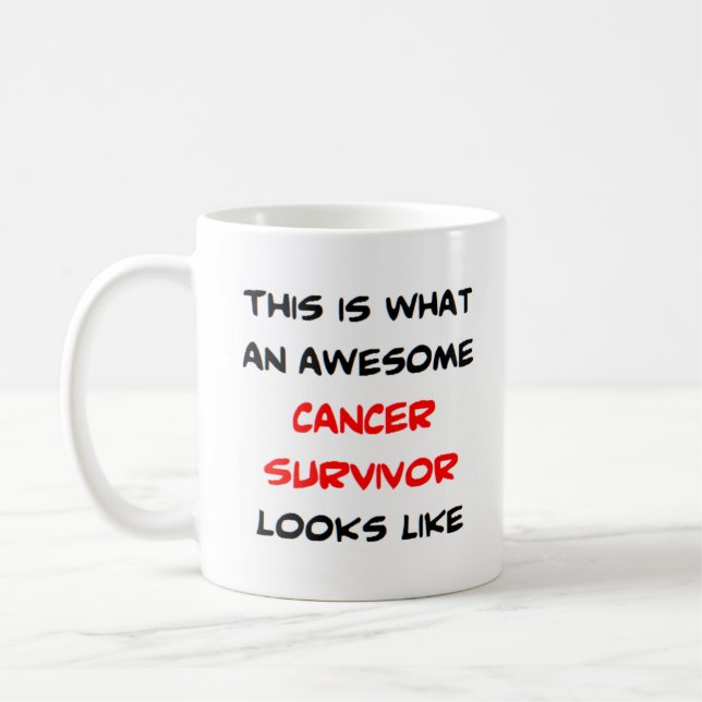 cancer survivor, awesome coffee mug (Left)