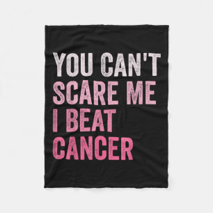 Cancer Survivor Funny Retro You Can't E Me I Beat Fleece Blanket