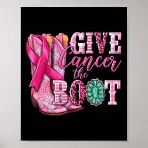 Cancer The Boot Cowgirl Breast Cancer Pink Ribbon Poster