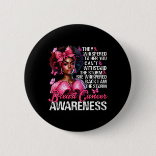 Cancer Warrior I'm The Storm Strong Women Pink Rib 6 Cm Round Badge
