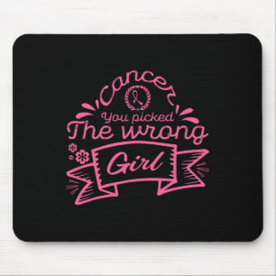 Cancer You Picked The Wrong Girl Breast Cancer Mouse Pad
