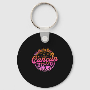 Cancun 60th Birthday Crew 2025 Vacation Birthday T Key Ring
