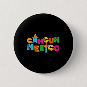 Cancun Mexico 6 Cm Round Badge