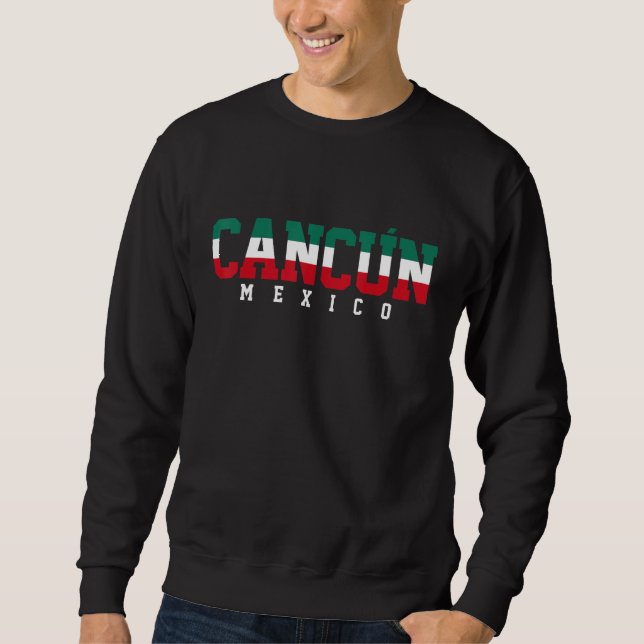 Cancun Mexico Sweatshirt (Front)