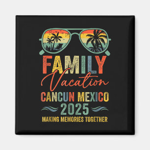 Cancun Mexico Vacation 2025 Matching Family Group  Magnet
