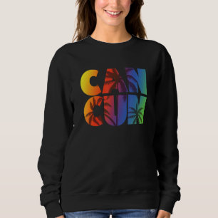 Cancun Mexico Vacation Souvenir Tropical Rainbow G Sweatshirt