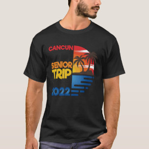 Cancun Senior Trip 2022 Matchig Group T-Shirt