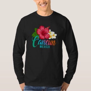 Cancun Vacation Mexico Tropical Hibiscus Flower   T-Shirt