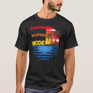 Cancun Vacation Mode Matchig Group Design T-Shirt