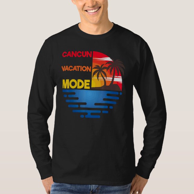 Cancun Vacation Mode Matchig Group Design T-Shirt (Front)