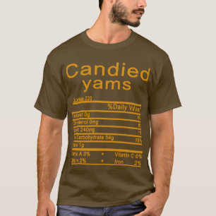 candied yams Nutrition Facts food T-Shirt