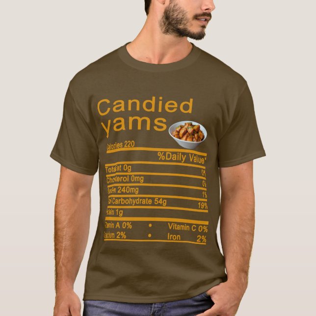 candied yams Nutrition Facts Funny Thanksgiving T-Shirt (Front)
