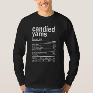 Candied Yams Nutrition Facts Thanksgiving Christm T-Shirt