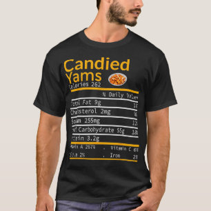 Candied Yams Nutrition Facts Thanksgiving Costume  T-Shirt