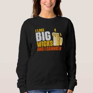 Candle Making Humor For Big Wicks Melting Wax Chan Sweatshirt