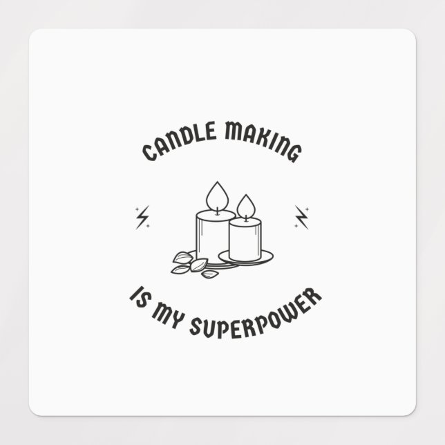 Candle making is my superpower (Design 1)