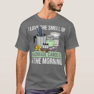 Candlemaking Quote for a Candle Maker T-Shirt