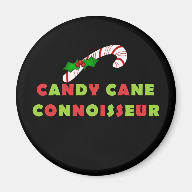 Candy Cane Connoisseur Magnet (Front)