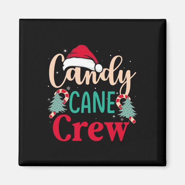 Candy Cane Crew Fun Christmas Candy Lover Xmas Wom Magnet (Front)