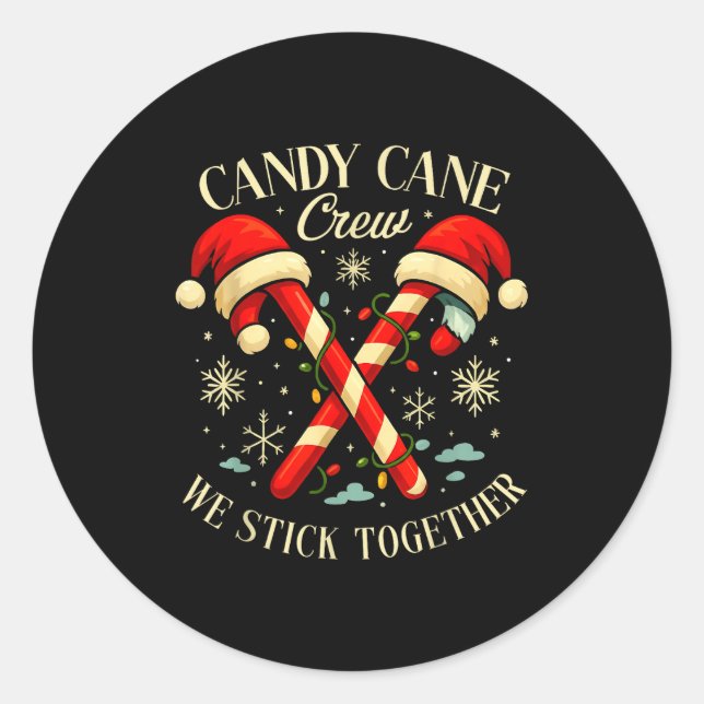 Candy Cane Crew We Stick Together Christmas Costum Classic Round Sticker (Front)