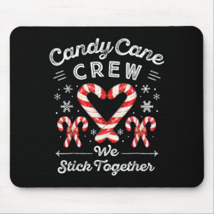 Candy Cane Crew We Stick Together Christmas Costum Mouse Pad